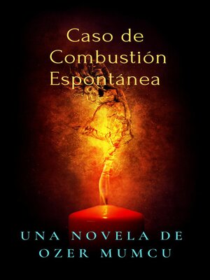 cover image of Caso de  Combustión Espontánea